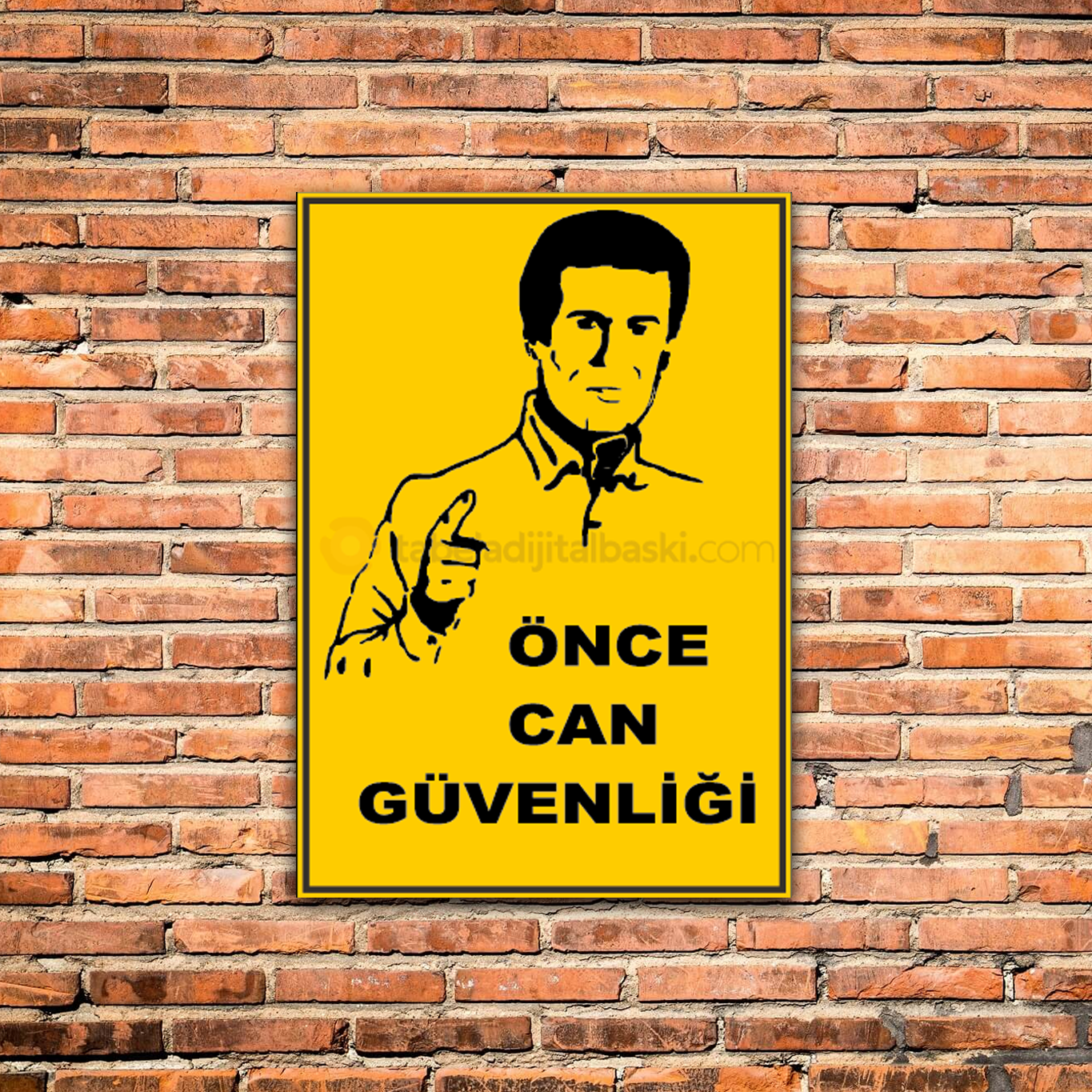 Önce Can Güvenliği - İş Güvenliği Levhası