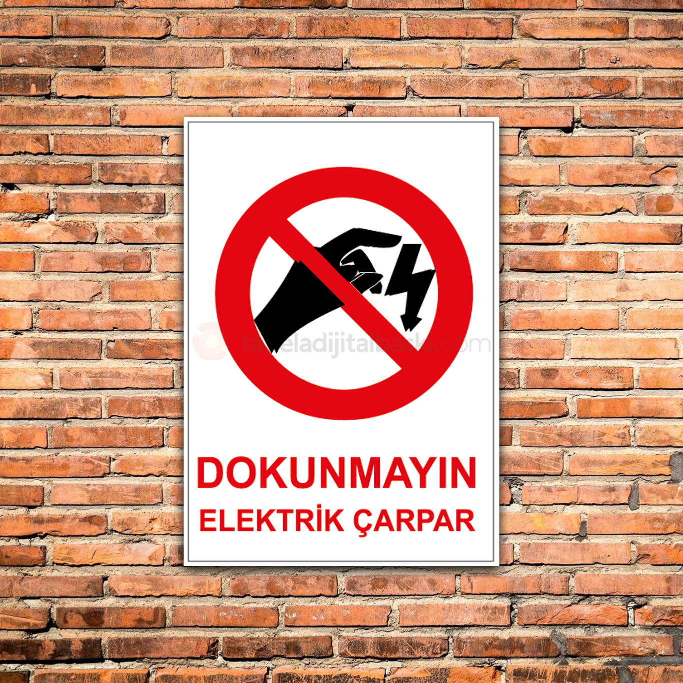 Dokunmayın Elektrik Çarpar - İş Güvenliği Levhası